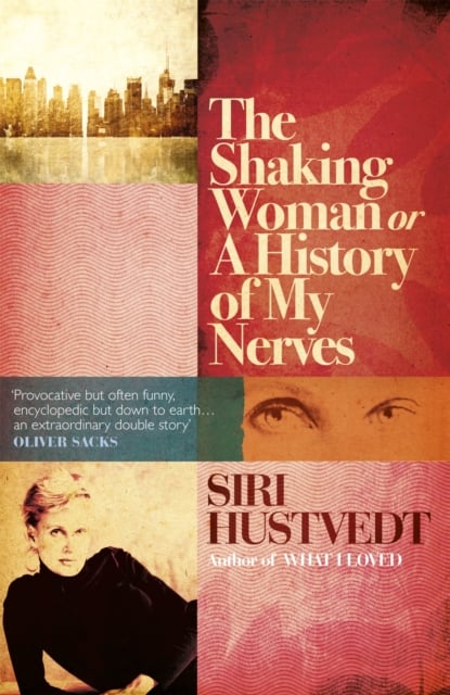 The Shaking Woman by Siri Hustvedt